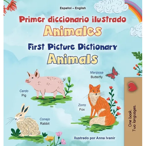 First Picture Dictionary - Animals (Spanish English Bilingual Children's Book)