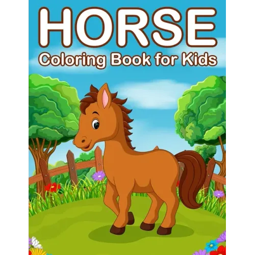 Horses Coloring Book for Kids: Jumbo Horse and Pony Coloring Book for Kids Ages 4-8