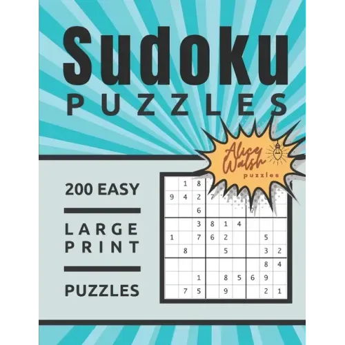 200 Large Print Easy Sudoku Puzzles: Large 8.5 x 11 One Puzzle Per Page Format Beginner Sudoku for Adults and Seniors - 2020 Volume 1