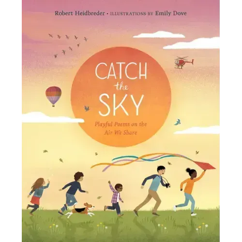 Catch the Sky: Playful Poems on the Air We Share