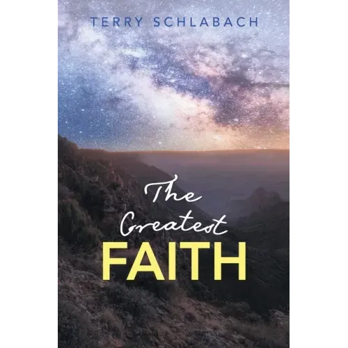The Greatest Faith