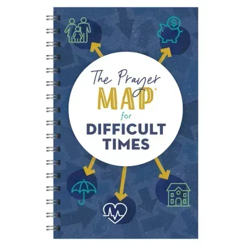 The Prayer Map for Difficult Times