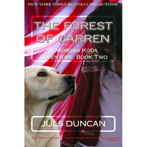 The Forest Of Carren: A Morgan Koda Adventure, Book Two