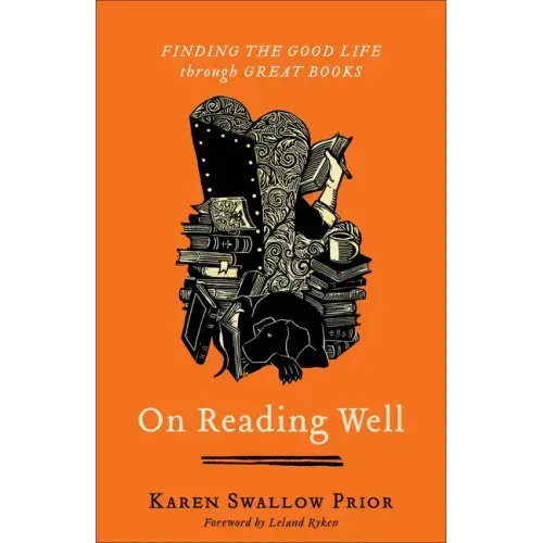 On Reading Well: Finding the Good Life Through Great Books
