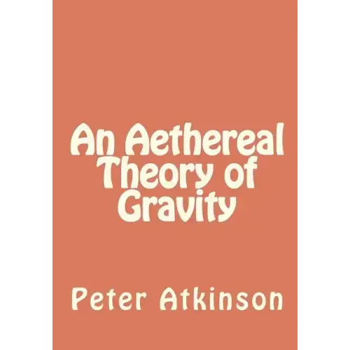 An Aethereal Theory of Gravity