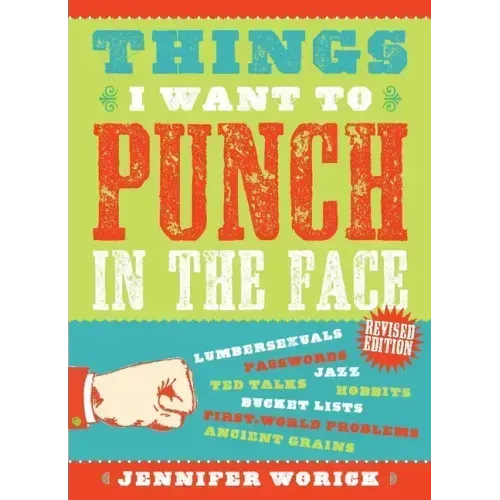 Things I Want to Punch in the Face