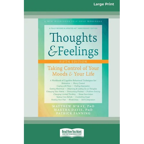 Thoughts and Feelings: Taking Control of Your Moods and Your Life (16pt Large Print Format)