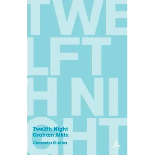Twelfth Night: Character Studies