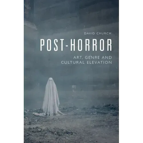 Post-Horror: Art, Genre and Cultural Elevation