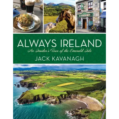 Always Ireland: An Insider's Tour of the Emerald Isle