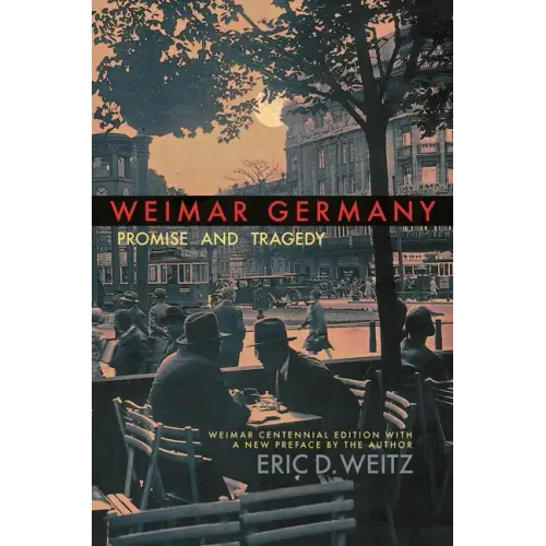 Weimar Germany: Promise and Tragedy