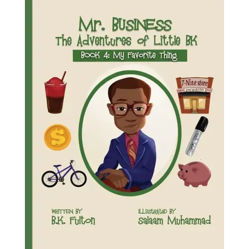 Mr. Business: The Adventures of Little BK: Book 4: Favorite Things