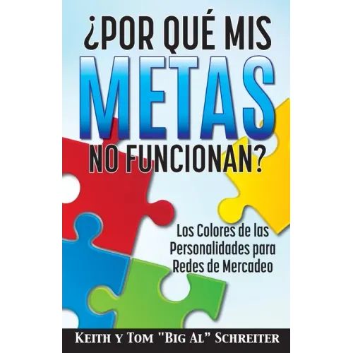 ¿Por Qué Mis Metas No Funcionan?: Los Colores de las Personalidades para Redes de Mercadeo