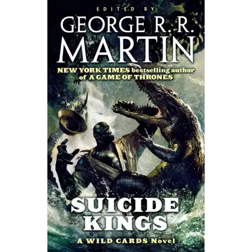 Suicide Kings: A Wild Cards Novel (Book Three of the Committee Triad)