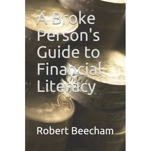 A Broke Person's Guide to Financial Literacy