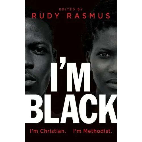 I'm Black. I'm Christian. I'm Methodist.