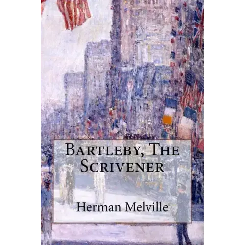 Bartleby, The Scrivener