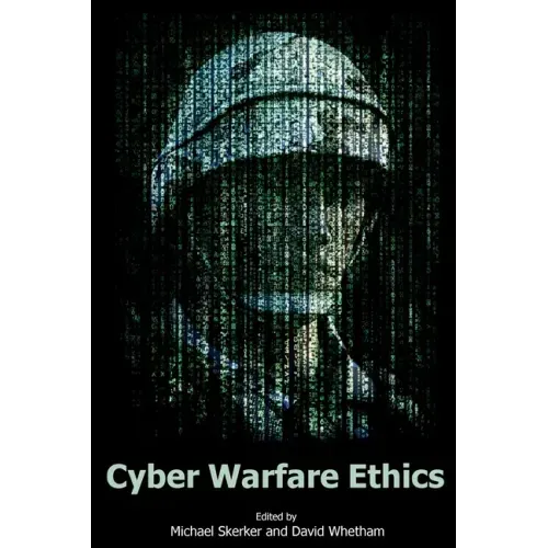 Cyber Warfare Ethics