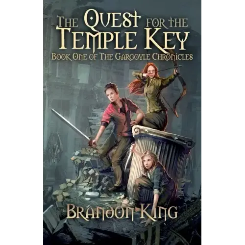 The Quest for the Temple Key: Book One of The Gargoyle Chronicles