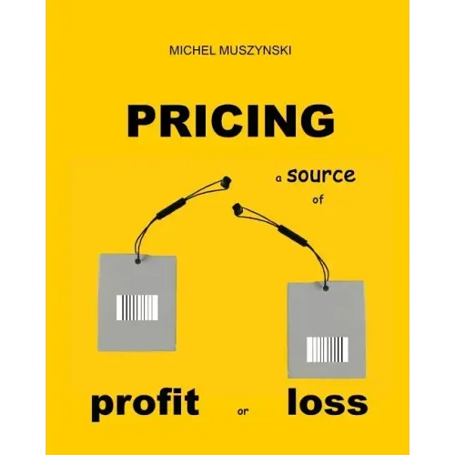 Pricing: a source of profit or loss