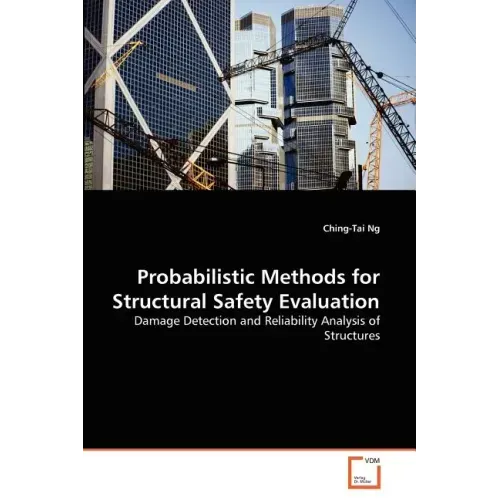 Probabilistic Methods for Structural Safety Evaluation