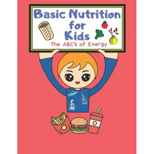 Basic Nutrition For Kids: A Healthy Mind Activity Book