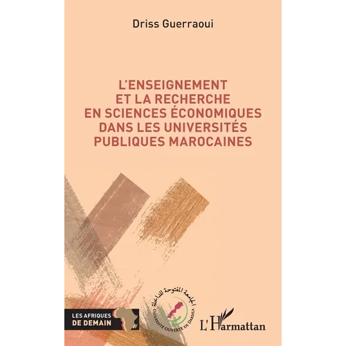 L'enseignement et la recherche en sciences économiques dans les universités publiques marocaines