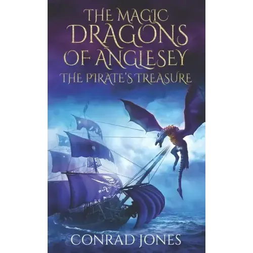 The Magic Dragons of Anglesey: The Pirate's Treasure