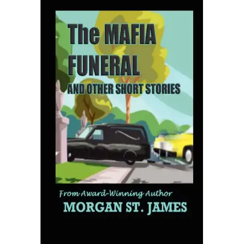 The Mafia Funeral and Other Short Stories