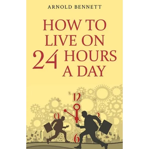 How to Live on 24 Hours a Day