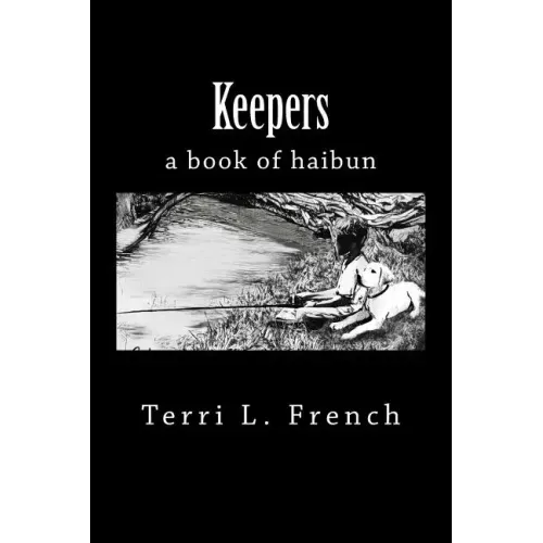 Keepers: a book of haibun