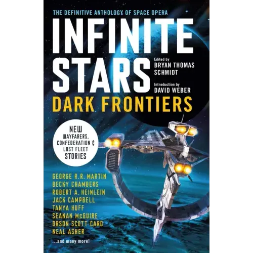 Infinite Stars: Dark Frontiers: The Definitive Anthology of Space Opera