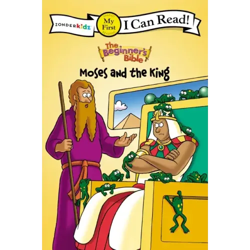 The Beginner's Bible Moses and the King: My First