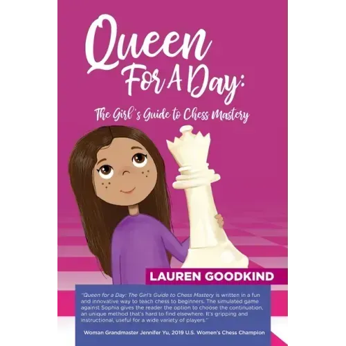 Queen for a Day: The Girl's Guide to Chess Mastery