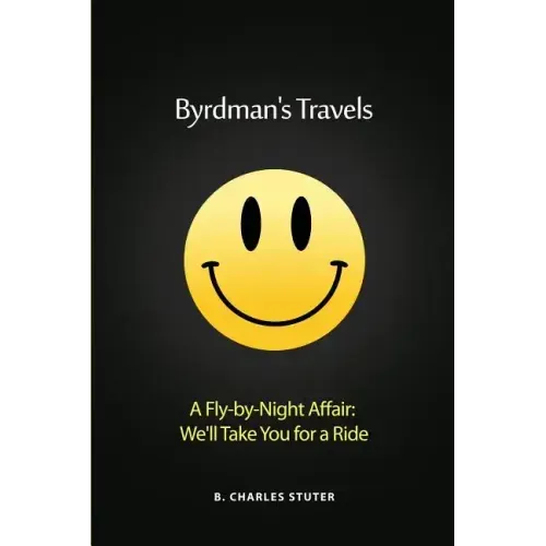 Byrdman's Travels: A Fly-by-Night Affair: We'll Take You for a Ride