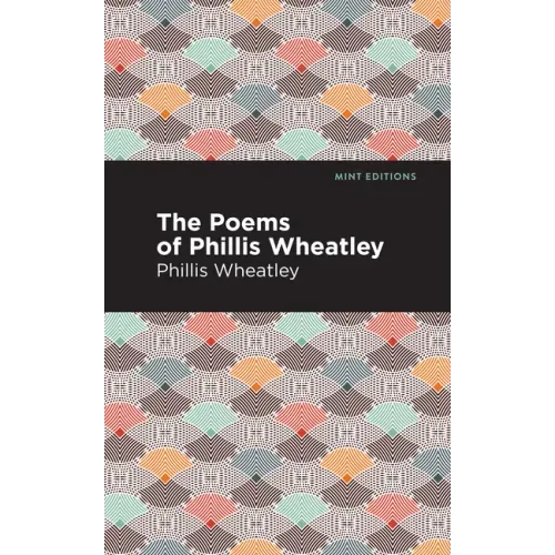 The Poems of Phillis Wheatley