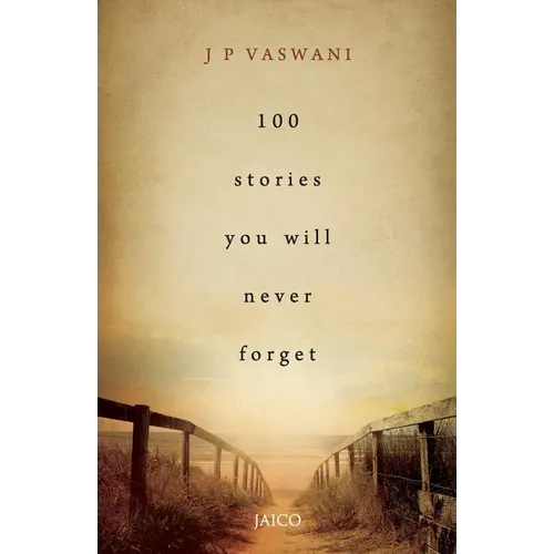100 Stories You Will Never Forget