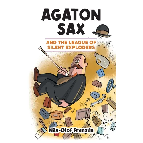 Agaton Sax and the League of Silent Exploders