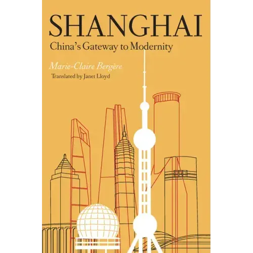 Shanghai: China's Gateway to Modernity