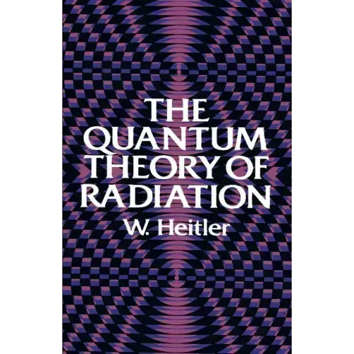 The Quantum Theory of Radiation: Third Edition