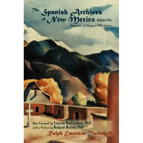 The Spanish Archives of New Mexico, Volume One (Softcover)