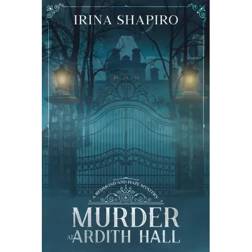 Murder at Ardith Hall: A Redmond and Haze Mystery Book 6