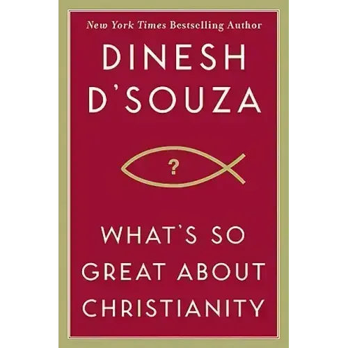 What's So Great about Christianity