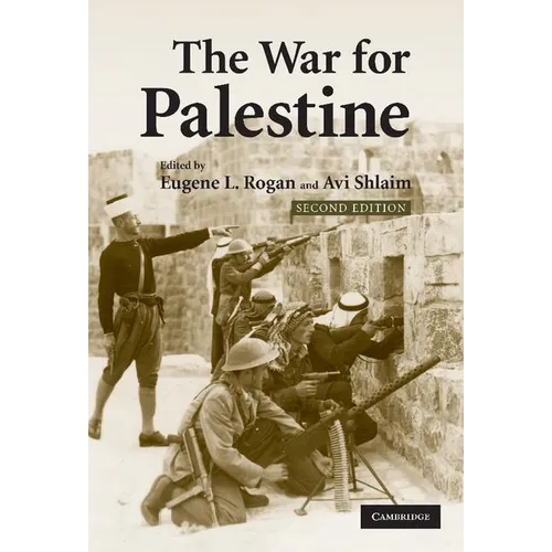The War for Palestine: Rewriting the History of 1948