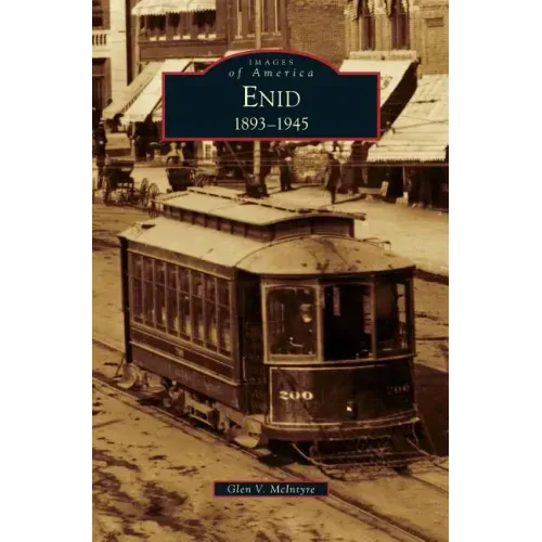 Enid, 1893-1945