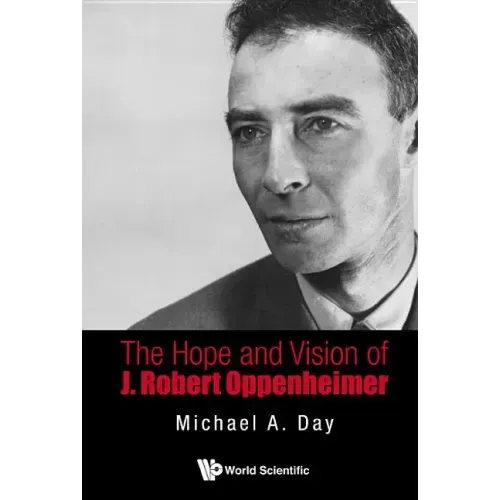 The Hope and Vision of J. Robert Oppenheimer