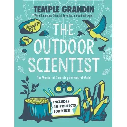 The Outdoor Scientist: The Wonder of Observing the Natural World