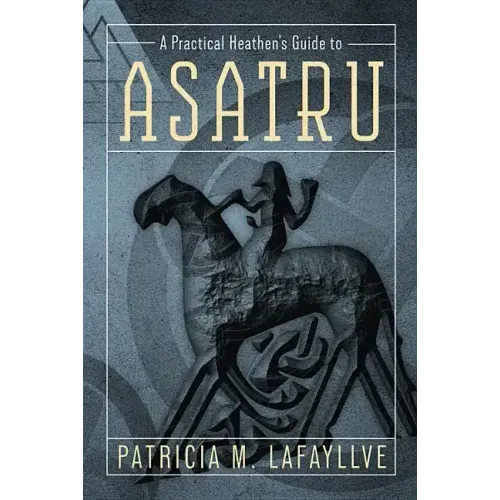 A Practical Heathen's Guide to Asatru