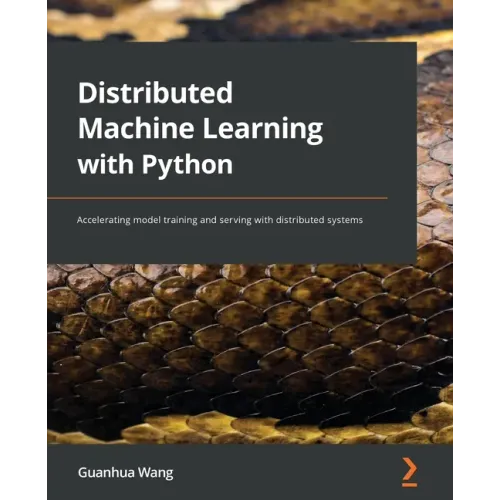 Distributed Machine Learning with Python: Accelerating model training and serving with distributed systems