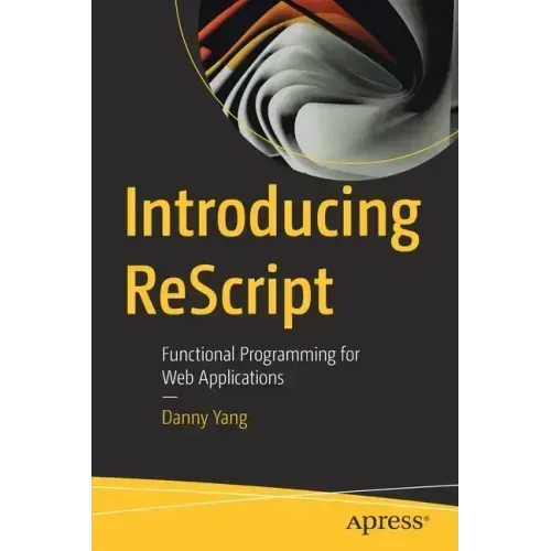 Introducing Rescript: Functional Programming for Web Applications
